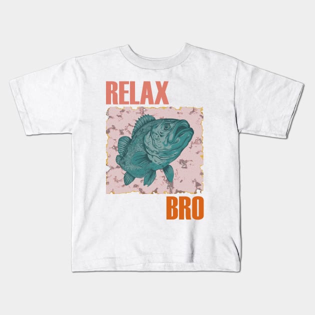 Relax bro Kids T-Shirt by GraphGeek